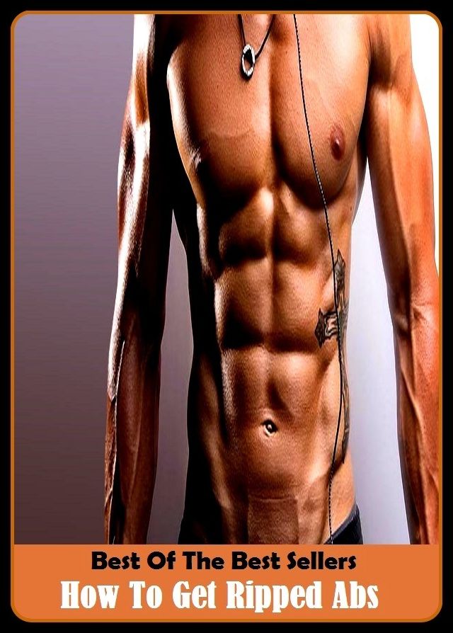 Best of the Best Sellers How To Get Ripped Abs (prion, George Frederick Samuel Robinson, marquis of, ripost, riposte, ripost, ripped, ripped off, ripper, ripping, ripping bar, ripping chisel)