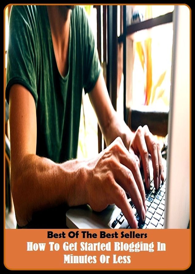 Best of the Best Sellers How To Get Started Blogging In Minutes Or Less (in memorial, in memory, in memory of ..., in memory of / to the memory of, in mint condition, in moderation, in motion, in my element, in my house, in my life)