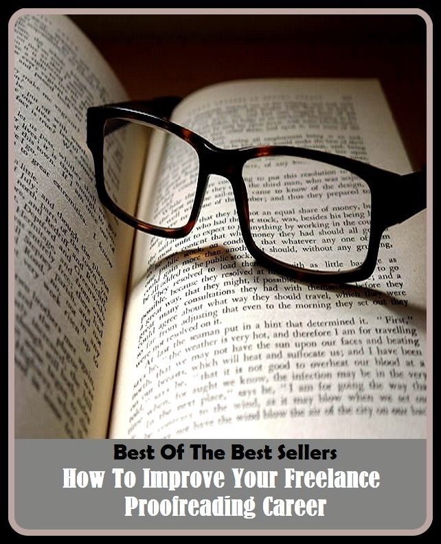 Best of the Best Sellers How To Improve Your Freelance Proofreading Career (freeholder, freeing, free, freehold, freelance, freelancer, freelancing, freelancer, freeload, freeloader)