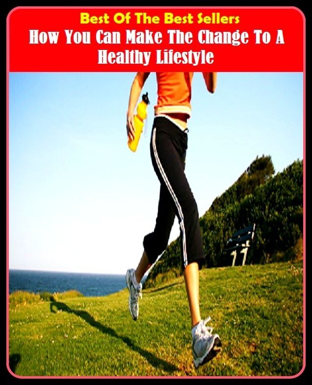 Best of the Best Sellers How You Can Make The Change To A Healthy Lifestyle (make something of oneself, make sure, make the bed, make the best of a bad job, make the best of it, make the cut, make the grade, make the most of, make the most of (something),