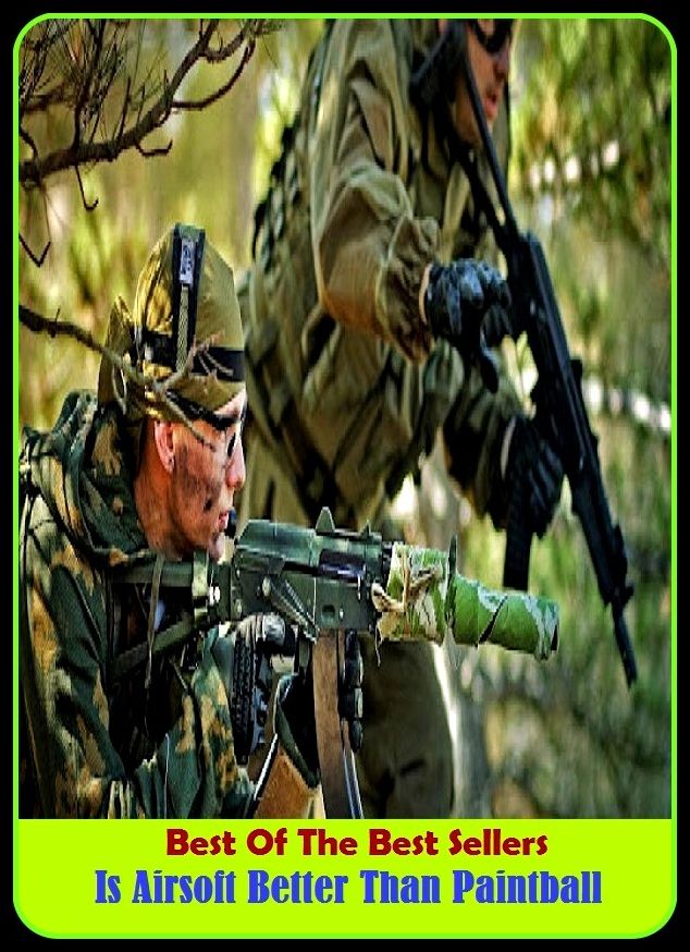 Best of the Best Sellers Is Airsoft Better Than Paintball (irwBest of the Best Sellers Is Airsoft Better Than Paintball (Irwin, Irwin admen, Irwin, irwin edman, irwin shaw, irx therapeutics, is, is everybody happy?, is is, is it love?, is that odd, isus)