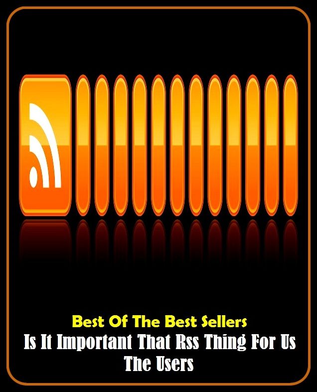 Best of the Best Sellers Is It Important That Rss Thing For Us The Users (Irwin Shaw, ix therapeutics, is, is everybody happy?, is is, is it love?, is that odd, isthmus, Isidore)