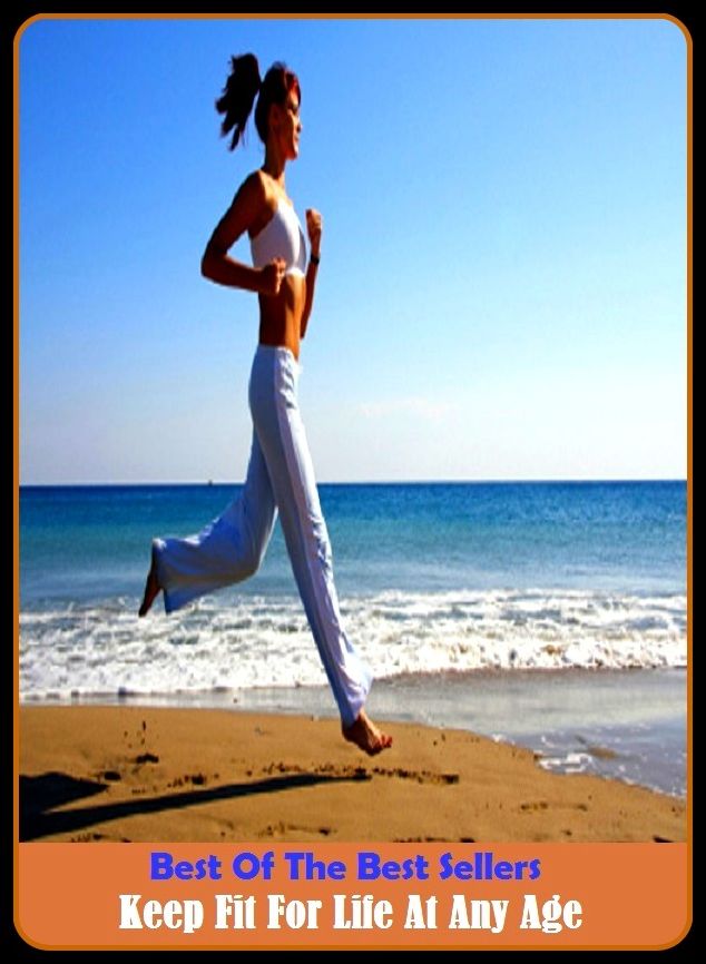 Best of the Best Sellers Keep Fit For Life At Any Age (keep company, keep cool, keep down, keep faith, keep fit, keep from, keep going, keep guard, keep guard (on), keep hold of)