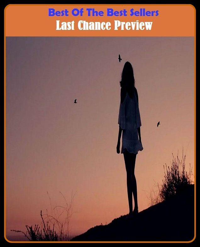 Best of the Best Sellers Last Chance Preview (last, last burst of fire, last but not least, last call, last chance, last child, last date, last day, last ditch, last eight)