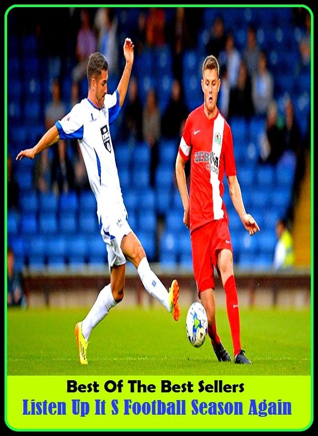 Football: Best of the Best Sellers Listen Up It S Football Season Again (listen, listen in, listen in on, listen to reason, listen up, listen up!, listen ability, listenable, listened, listener)