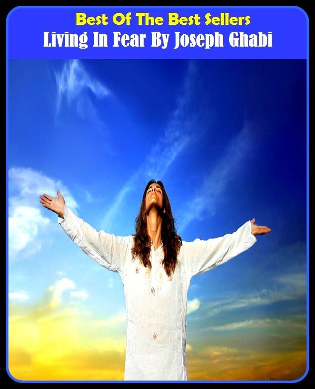 Best of the Best Sellers Living In Fear By Joseph Ghabi (living granite, living harvest foods, living hell, living history, living impaired, living language, living large, living legend, living on my own, living proof)