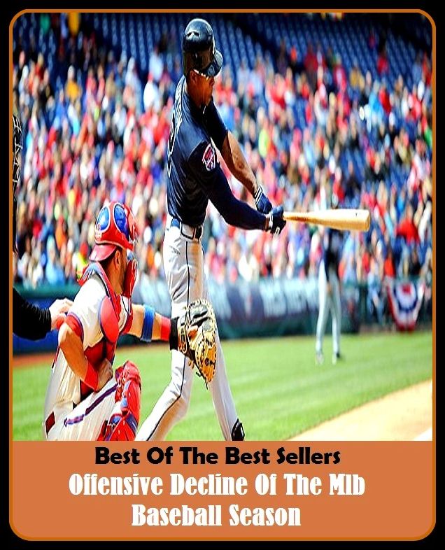 Best of the Best Sellers Offensive Decline Of The Mlb Baseball Season (offensive, offensive back, offensive counter air, offensive counter air attack operations, offensive foul, offensive line, offensive line of scrimmage, offensive)