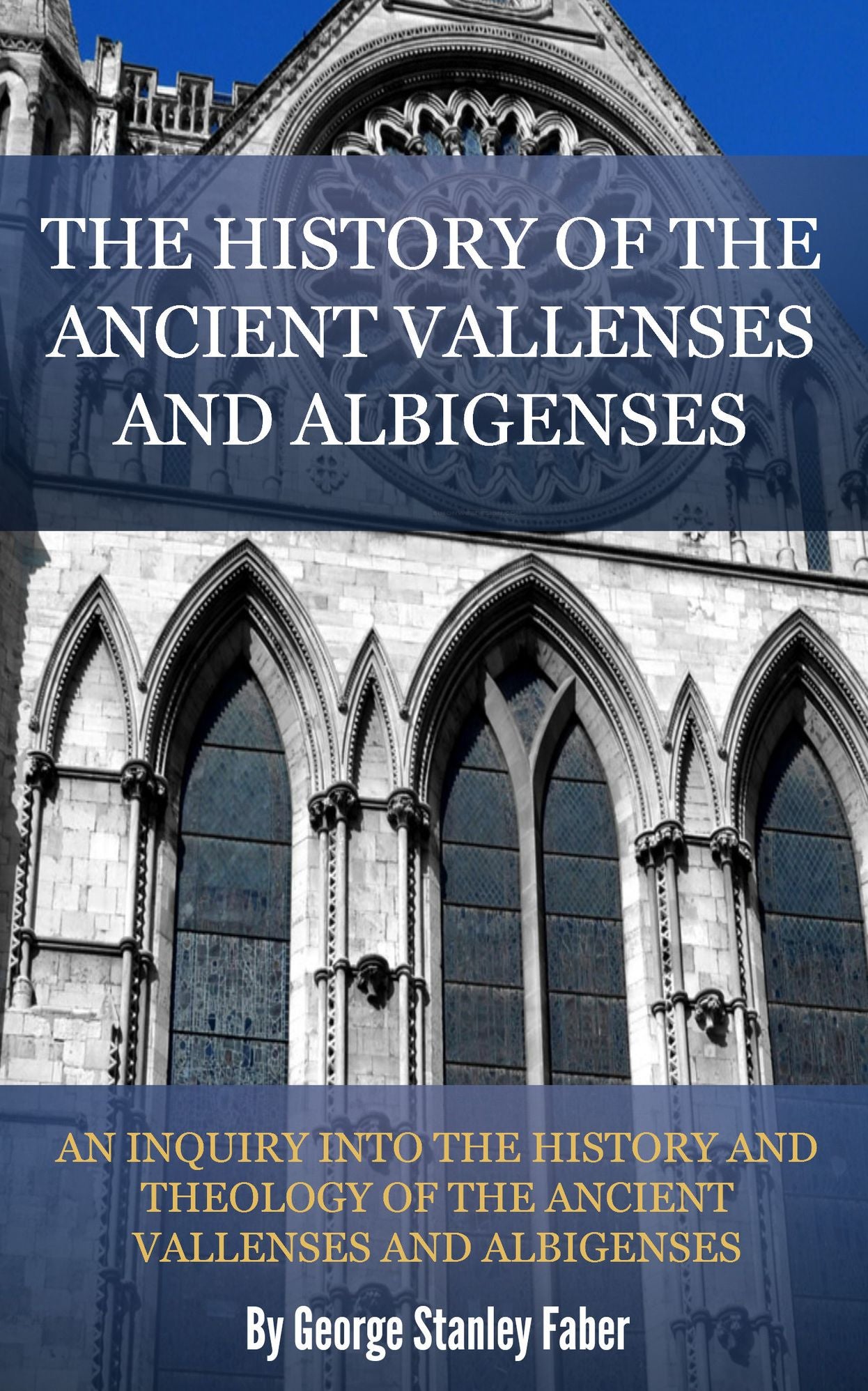 The Ancient Vallenses and Albigenses