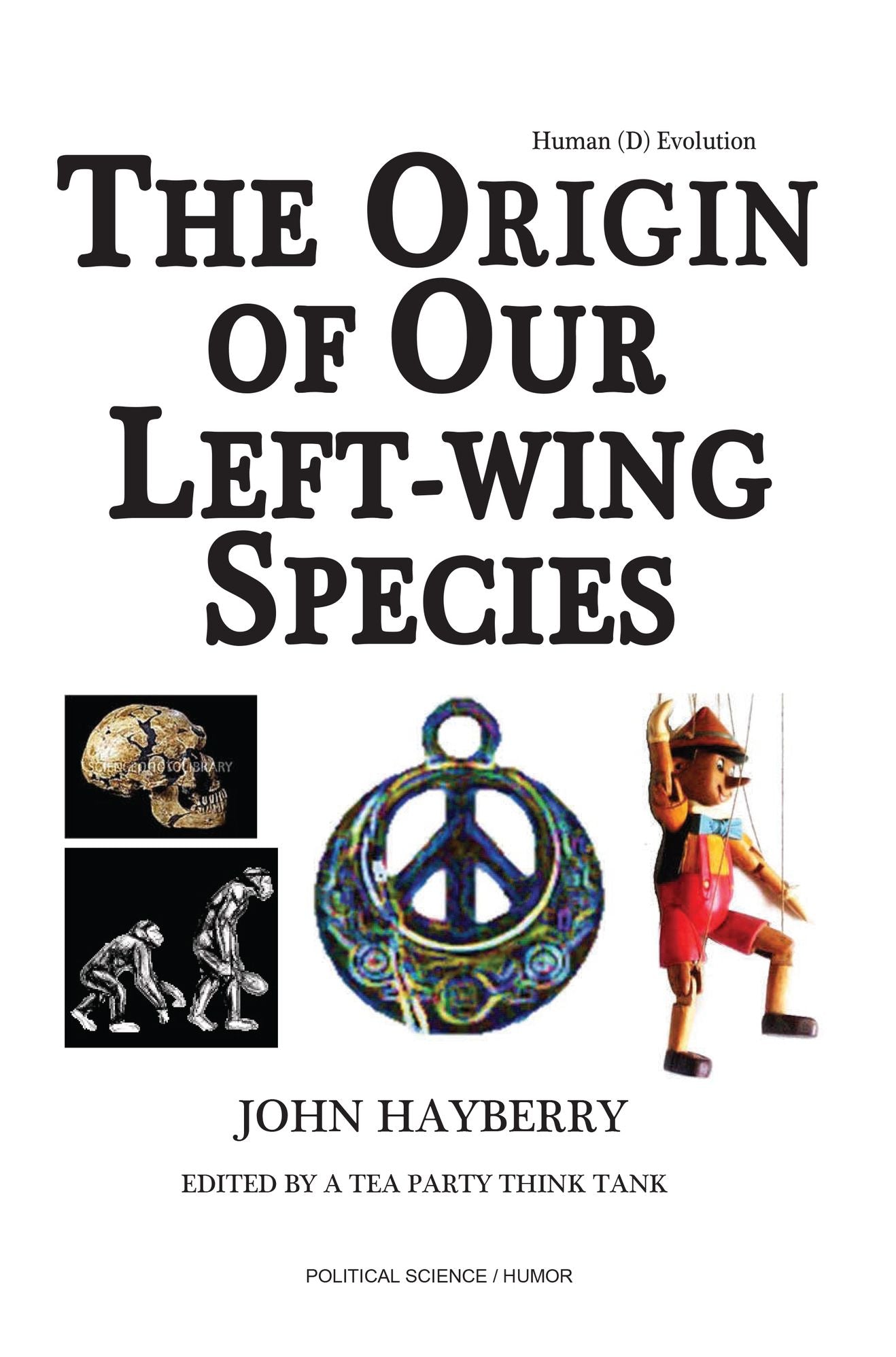 Human (D) Evolution: The Origin of Our Left-wing Species