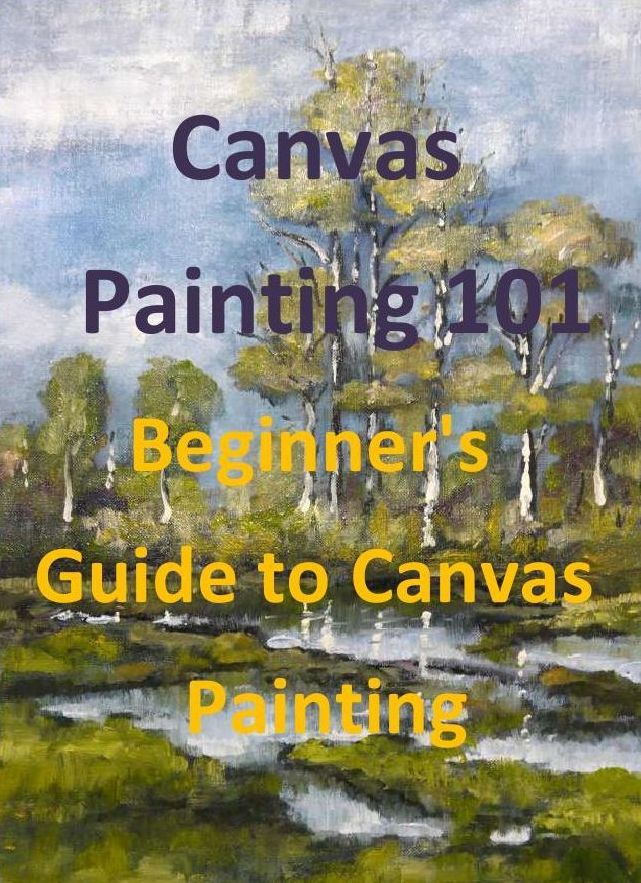 Canvas Painting 101: Beginner's Guide to Canvas Painting