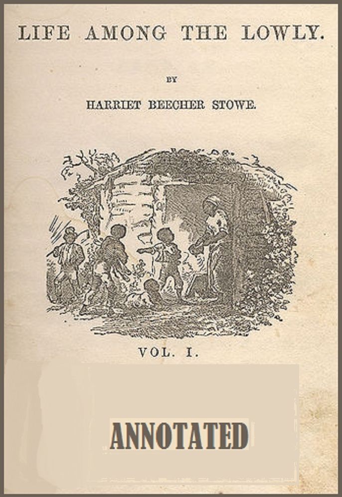 Uncle Tom's Cabin (Illustrated and Annotated)