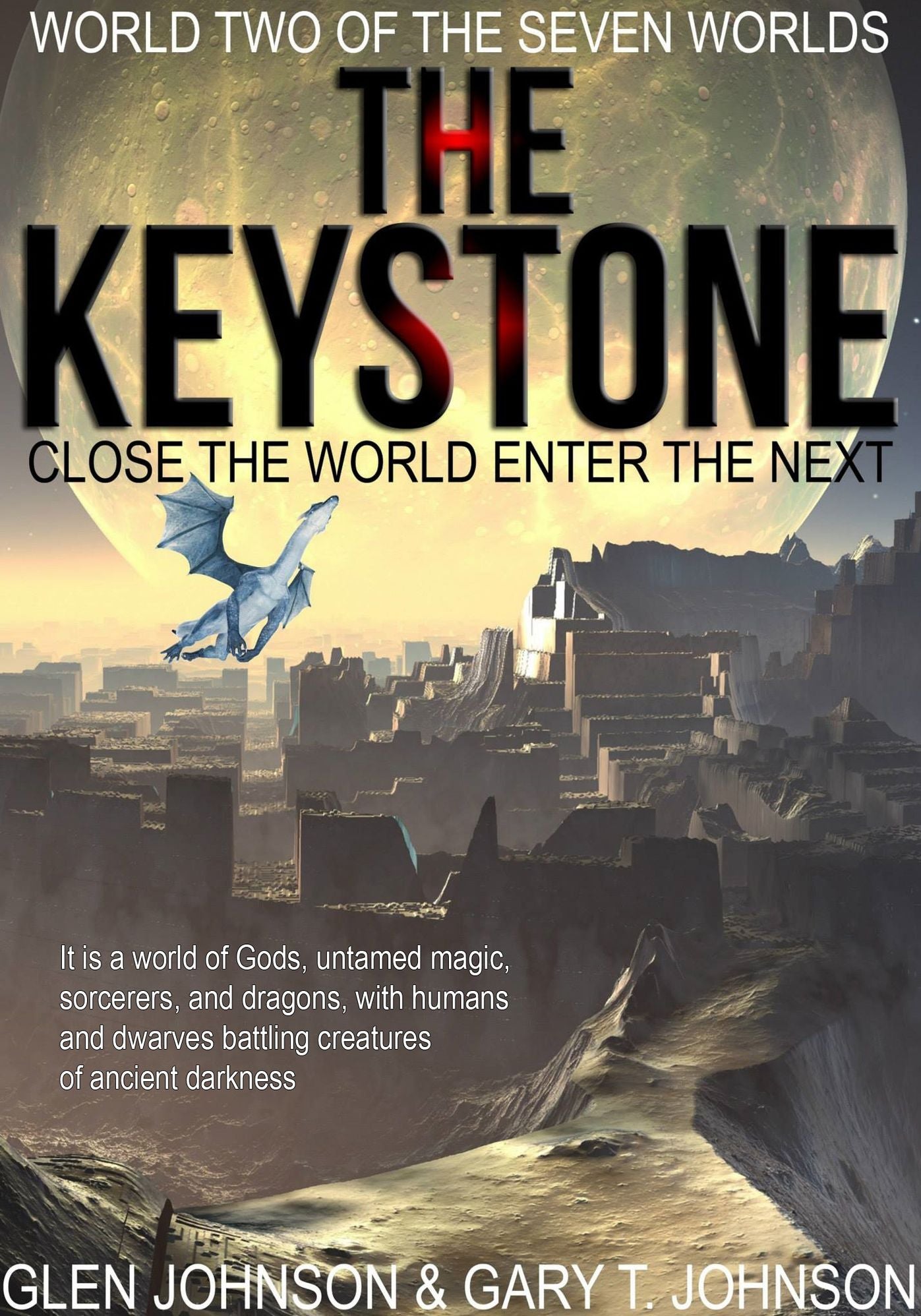 The Keystone: World Two of the Seven Worlds.