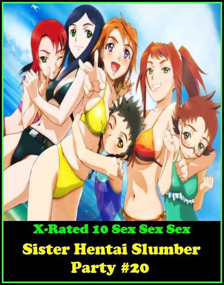 Fantastic, Horror & Science Fiction Erotica: Sister Hentai Slumber Party #20 ( Erotic Photography, Erotic Stories, Nude Photos, Naked , Adult Nudes, Breast, Domination, Bare Ass, Lesbian, She-male)
