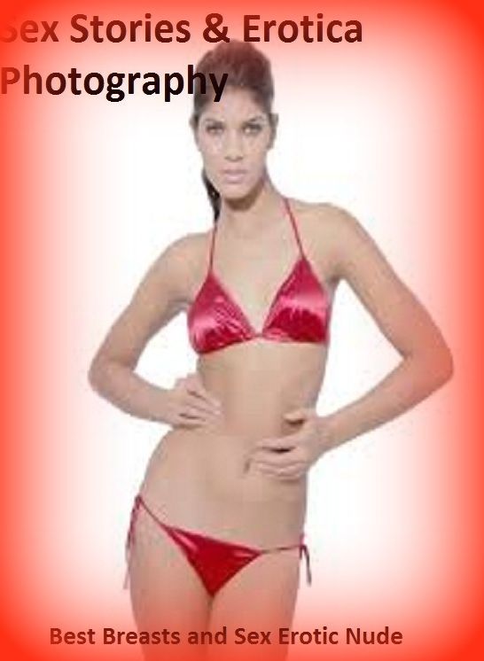 Sex Stories & Erotica Photography: Best Breasts and Sex Erotic Nude Photography Nudes ( Erotic Photography, Erotic Stories, Nude Photos, Naked , Adult Nudes, Breast, Domination, Bare Ass, Lesbian, She-male)