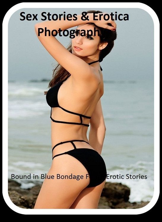 Sex Stories & Erotica Photography: Bound in Blue Bondage Fetish Erotic Stories ( Erotic Photography, Erotic Stories, Nude Photos, Naked , Adult Nudes, Breast, Domination, Bare Ass, Lesbian, She-male)