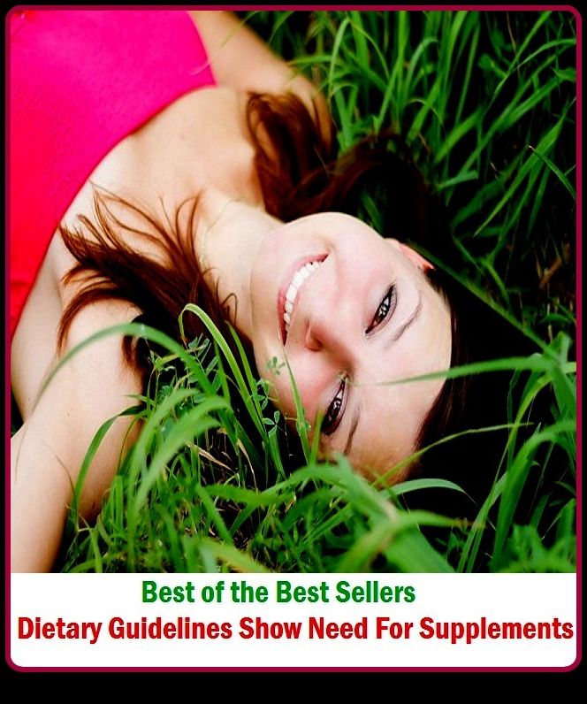99 Cent Best Seller Dietary Guidelines Show Need For Supplements (Dietary, fast, regime, regimen, restriction, starvation, nutritional therapy, weight-reduction plan, aliment, feed, grub, necessities, nurture)