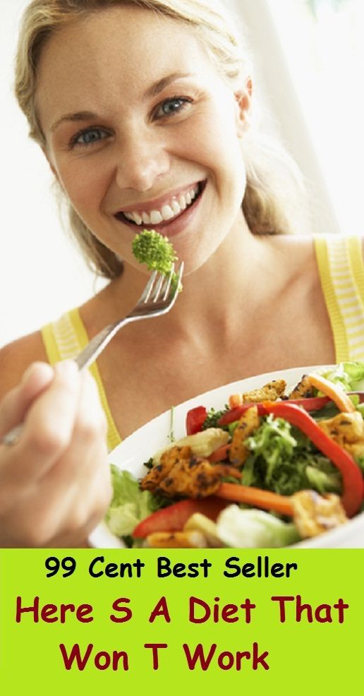 99 Cent Best Seller Here S A Diet That Won T Work (Dietary, fast, regime, regimen, restriction, starvation, nutritional therapy, weight-reduction plan, aliment, feed, grub, necessities, nurture)