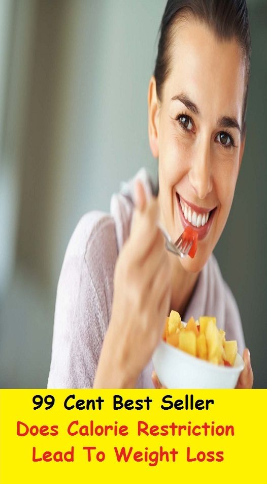 99 Cent Best Seller Does Calorie Restriction Lead To Weight Loss (Fast, reduce, slim, starve, count calories, eat sparingly, fall off, go without, skinny down, slim down, tighten belt, watch weight)