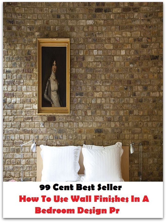 99 Cent Best Seller How To Use Wall Finishes In A Bedroom Design Pr ( way, method, means, technique, mode, system, approach, manner, line of attack, routine )