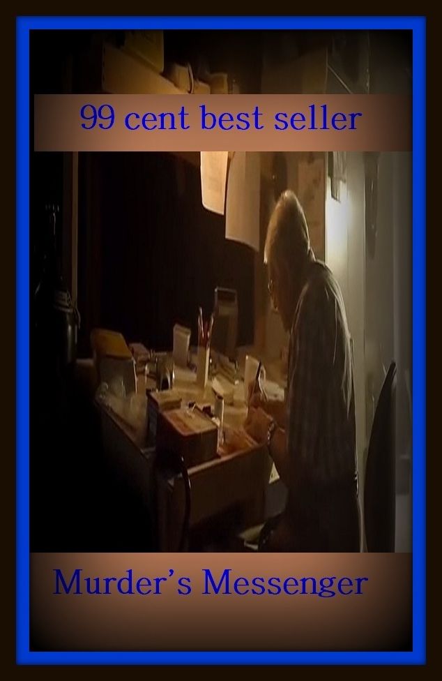 99 cent best seller Adventure, Horror, Mystery Classics Best Seller's for 99 Cents Murder's Messenger (Mystery, romance, action, adventure, war thriller, horror, thriller, suspense, Dracula, vampire, death )