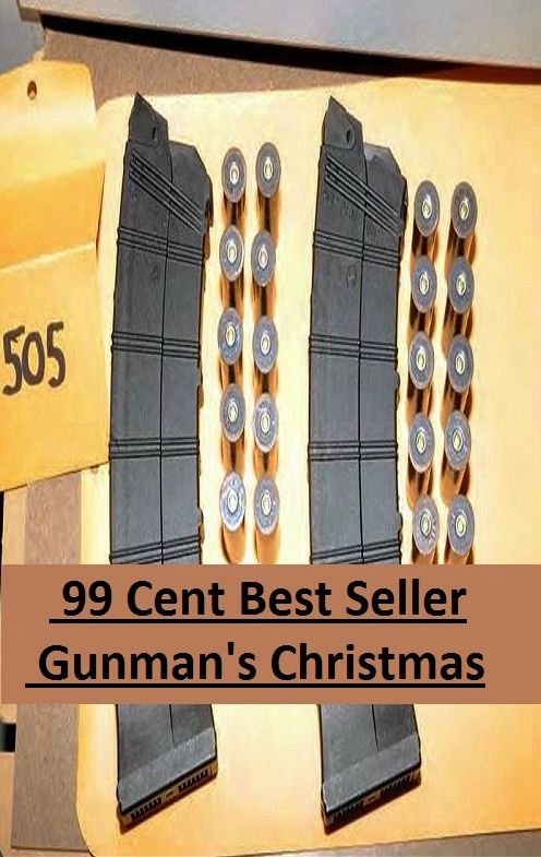 Adventure: 99 Cent Best Seller Adventure, Horror, Mystery Classics Best Seller's for 99 Cents Gunman's Christmas ( Mystery, romance, action, adventure, sci fi, science fiction, drama horror thriller, literature, suspense)