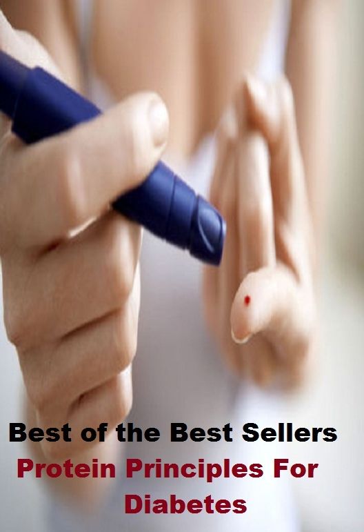 99 Cent Best Seller Protein Principles For Diabetes (Albumen, albumin, cream, cytoplasm, glair, gluten, milk, aleuronic, beeswax, ectoplasm, fibrin, jelly)