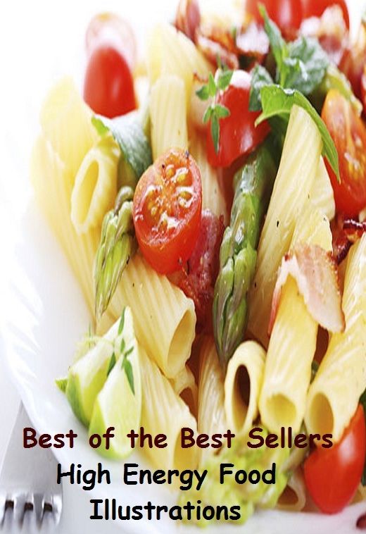 99 Cent Best Seller High Energy Food Illustrations (Energy, fitness, strength, well-being, bloom, complexion, constitution, euphoria, fettle, form, hardihood, hardiness)