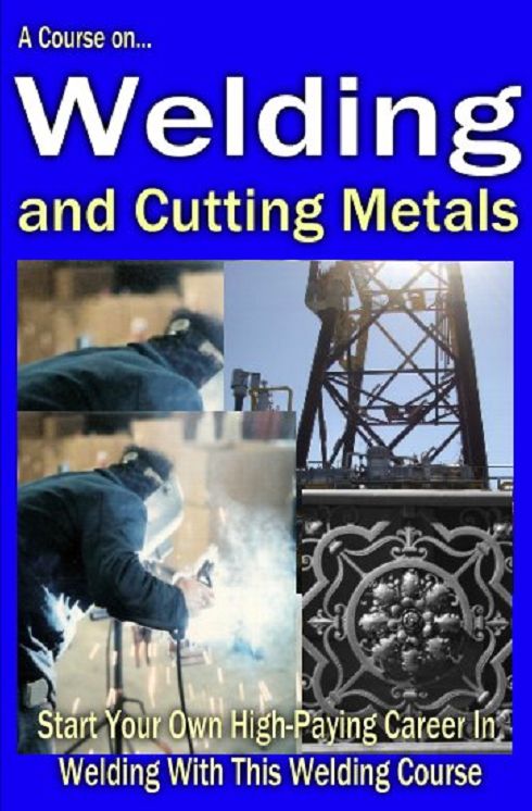 A Course On Welding and Cutting Metals