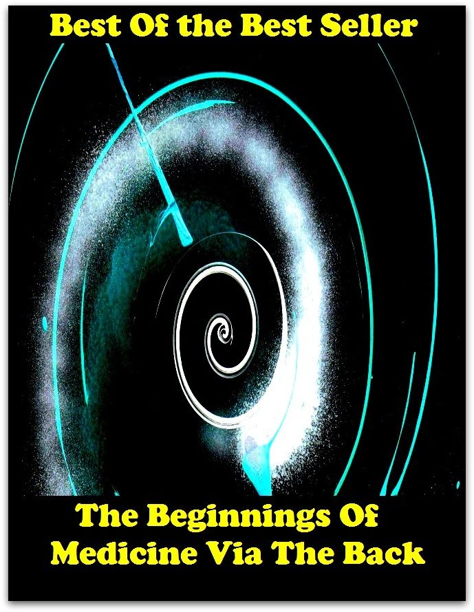 Best of the best sellers The Beginnings Of Medicine Via The Back ( exercise, meditation, acupuncture, disease, digestive system, formula, medicine, remedy, fix, treatment, action, conduct, behavior, handling, gastrin, fitness, vitamins )