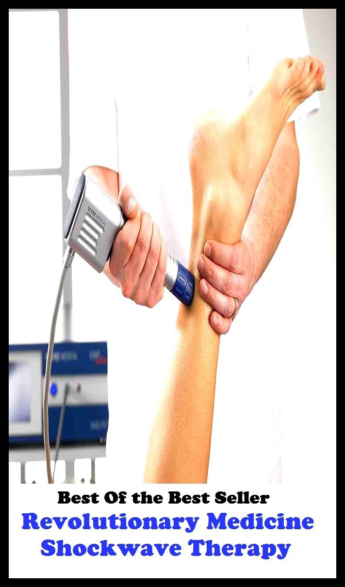 Best of the best sellers Revolutionary Medicine Shockwave Thera ( exercise, meditation, acupuncture, disease, digestive system, formula, medicine, remedy, fix, treatment, action, conduct, behavior, handling, gastrin, fitness, vitamins )