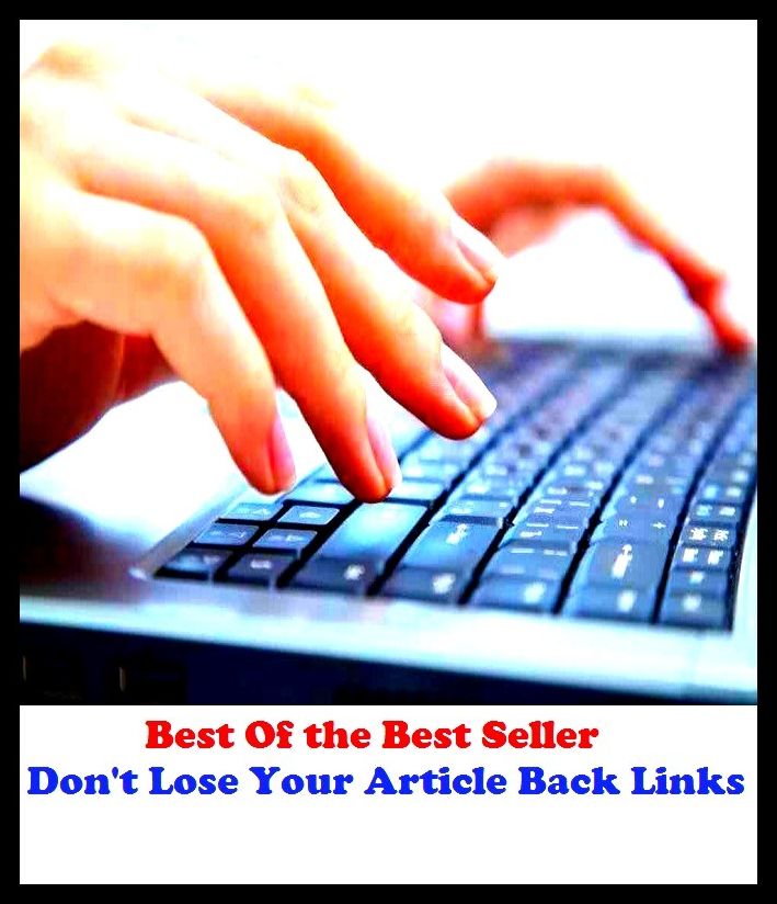 Best of the best sellers Don T Lose Your Article Back Links ( publisher, author, writer, novelist, biographer, dramatist, creator, instigator, maker, inventor, publish )