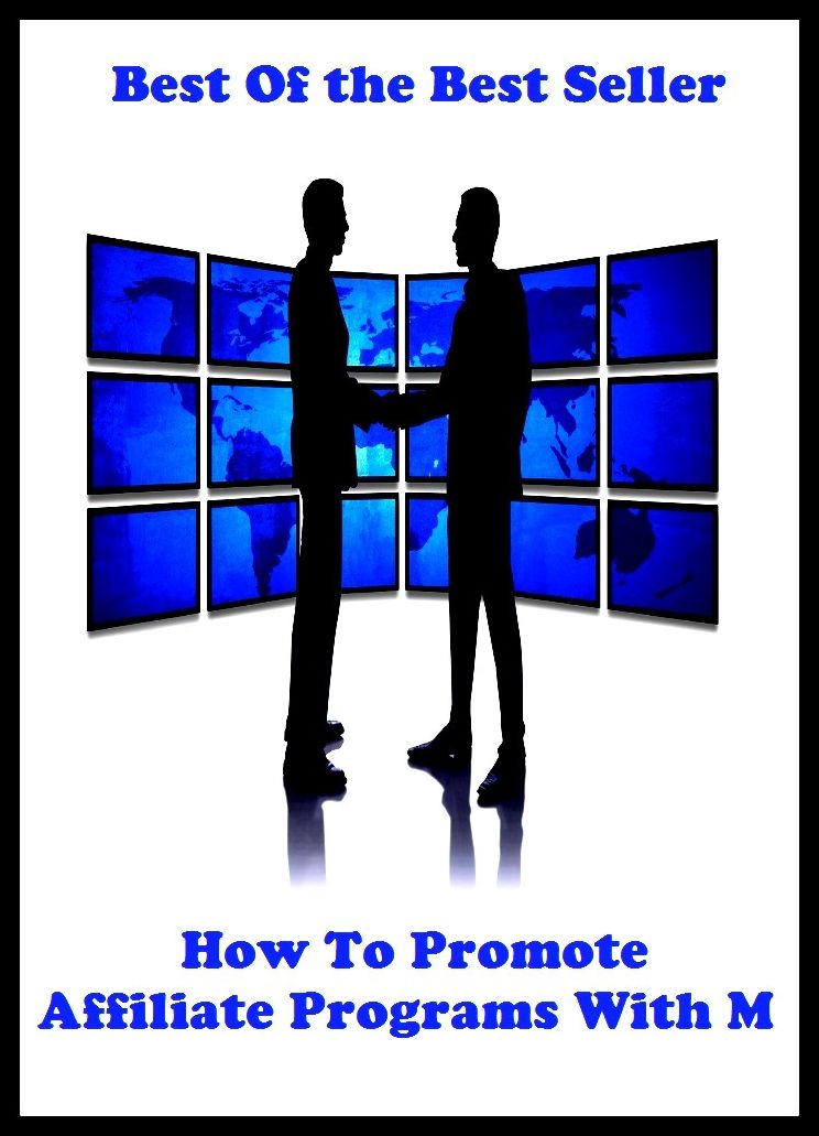 Best of the best sellers How To Promote Affiliate Programs With M ( online marketing, computer, hardware, blog, frequency, laptop, web, net, mobile, broadband, wifi, internet, bluetooth, wireless, e mail, download, up load )