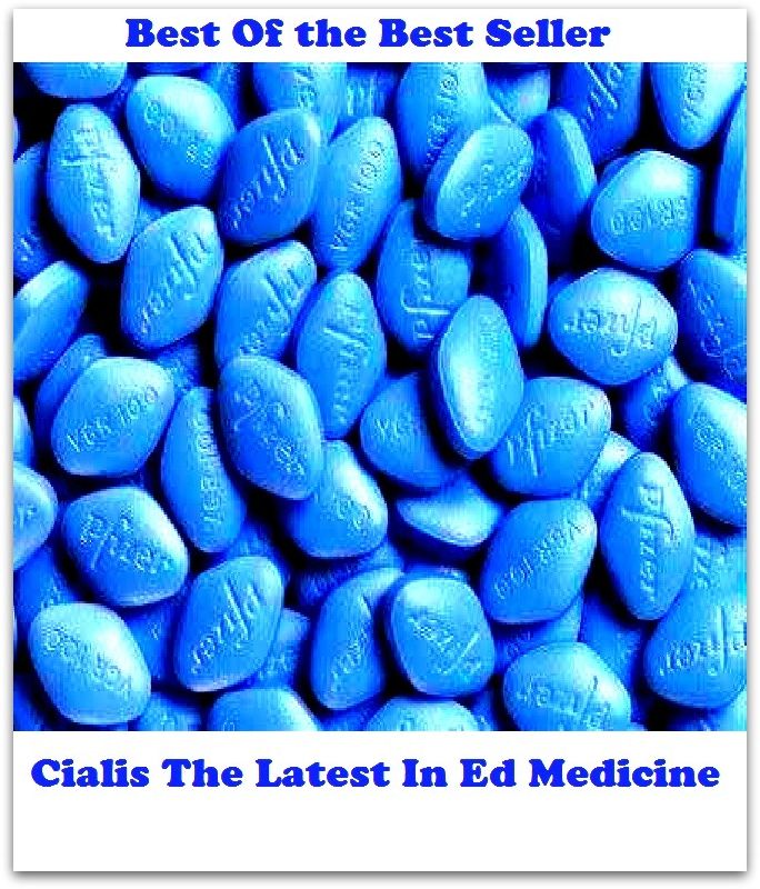 Best of the best sellers Cialis The Latest In Ed Medicine ( exercise, meditation, acupuncture, disease, digestive system, formula, medicine, remedy, fix, treatment, action, conduct, behavior, handling, gastrin, fitness, vitamins )