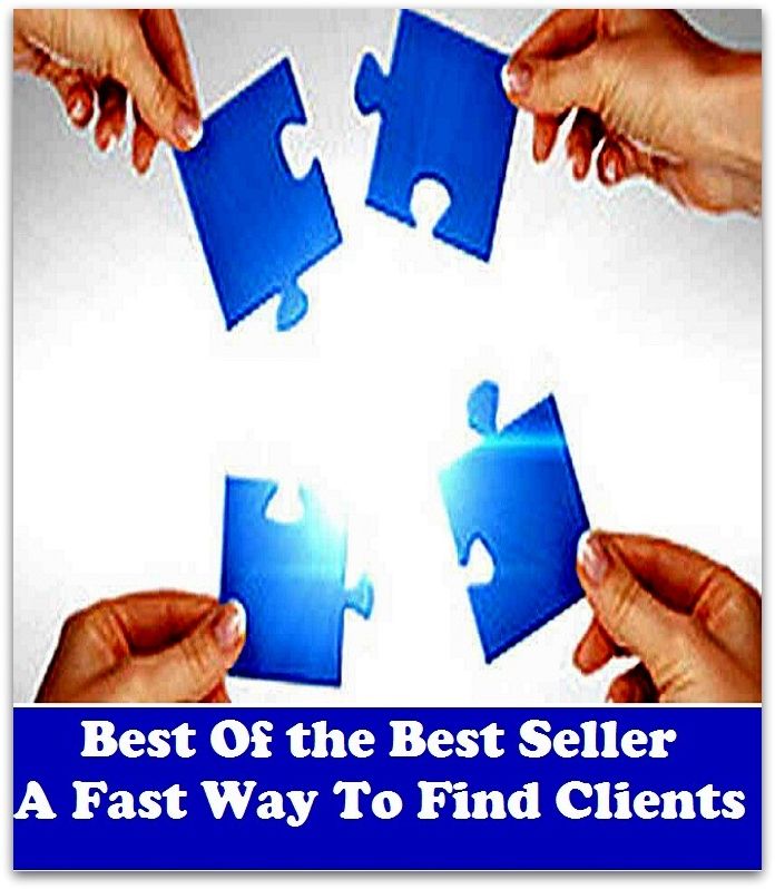 Best of the best sellers A Fast Way To Find Clients ( business, employment, field, trade, work, bag, biz, calling, career, craft, dodge, function, game, line, livelihood, occupation, vocation )