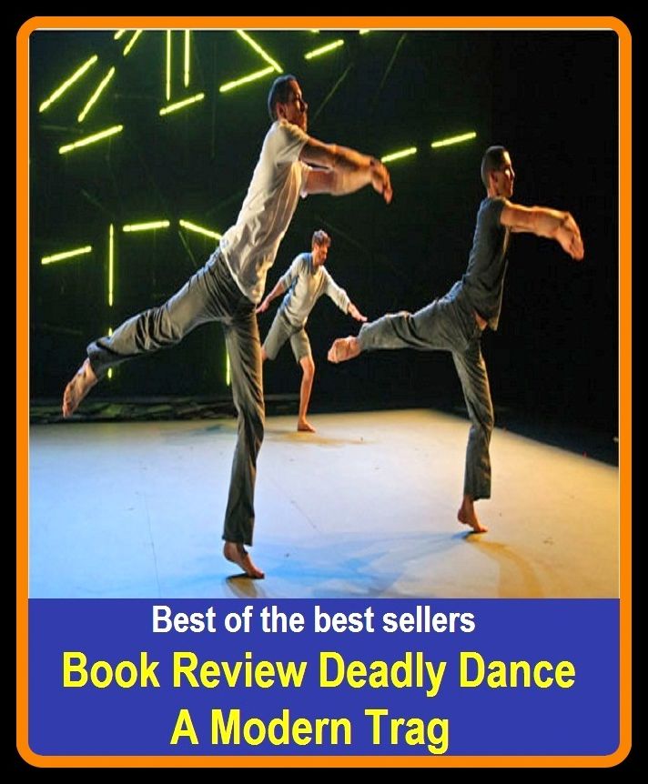 Best of the best sellers Book Review Deadly Dance A Modern Trag ( book of Zephaniah, book off, book paper, book rack, book review, book reviews, book reviews as topic, book scorpion, book seller, book series)