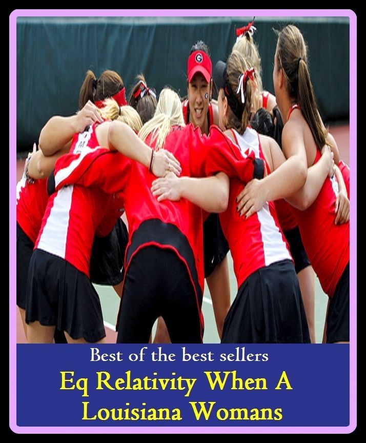 Best of the best sellers Relativity When A Louisiana Womans ( a little bit, a little bit of bread and no cheese, a little from column a, a little from column b, a long haul, a lot, a major, a man, a man is known by the company he keeps )