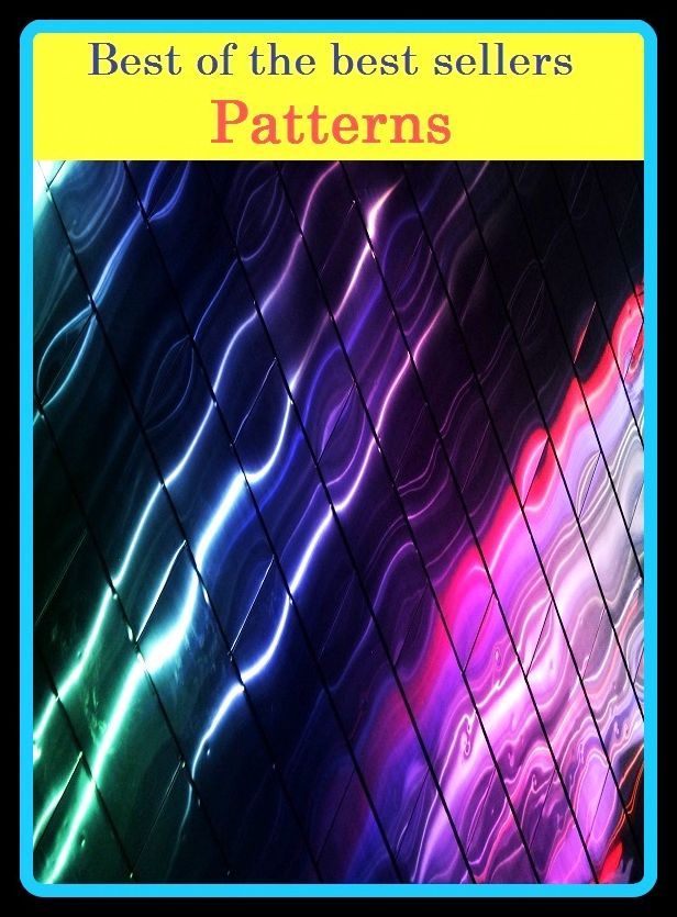 Best of the Best Sellers	Patterns ( sample, pattern, specimen, swatch, exemplar, exhibit,model, pattern, balancing, weight )
