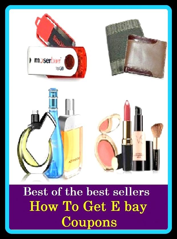Best of the Best Sellers How To Get E bay Coupons (how much, how now, how old are you, how rude, how rude!, how you live, how-d'ye-do, how-do-you-do, how-dye-do, how-to)