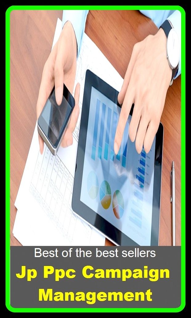 Best of the Best Sellers Jp Ppc Campaign Management (administration, running, managing, organization, charge, care, direction, leadership, control, governing)