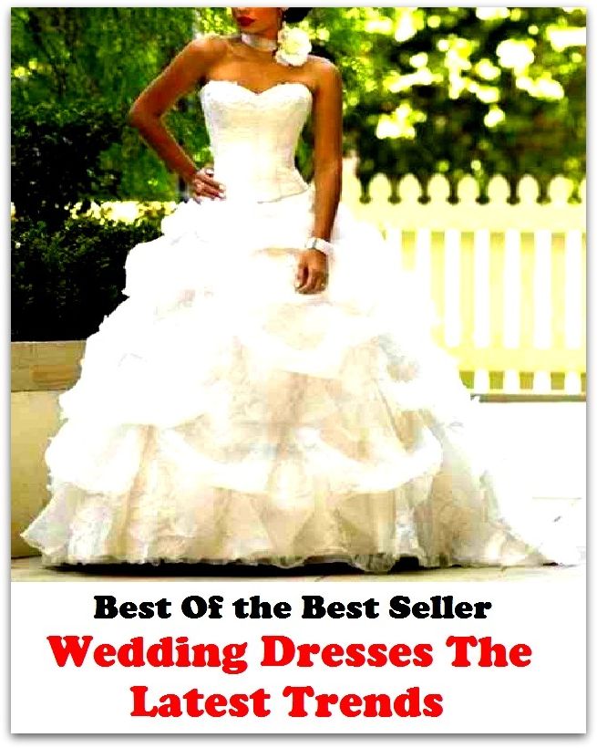 Best of the best sellers Wedding Dresses The Latest Trends ( families, household, familial, domestic, relatives, households, dynasty, home, familiar, household-type, family-run, family-related, family-owned, kin, family-based )