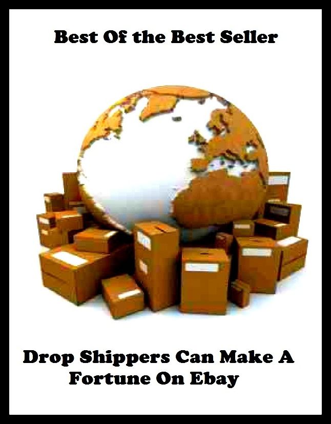 Best of the best sellers Drop Shippers Can Make A Fortune On Ebay ( online marketing, computer, hardware, blog, frequency, laptop, web, net, mobile, broadband, wifi, internet, bluetooth, wireless, e mail, download, up load )