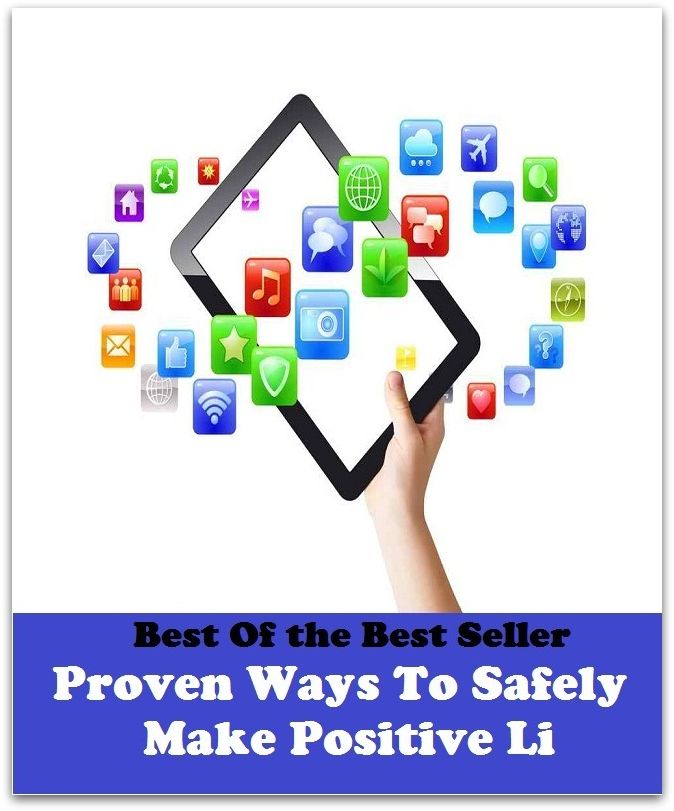 Best of the best sellers Proven Ways To Safely Make Positive Li ( exercise, meditation, acupuncture, disease, digestive system, formula, medicine, remedy, fix, treatment, action, conduct, behavior, handling, gastrin, fitness, vitamins )
