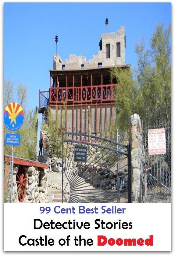 Detective Fiction: 99 Cent Best Seller 99 Cents Best Detective Stories Castle of the Doomed ( adventure, fantasy, romantic, action, fiction, science fiction, amazing , western, thriller, crime novel, detective story, classic western, Wyatt Earp )