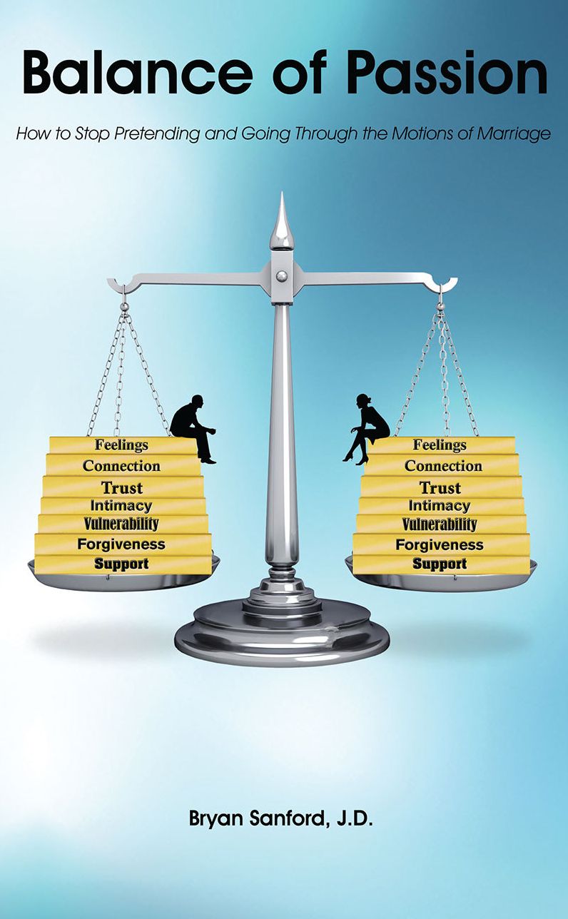 Balance of Passion: How to Stop Pretending and Going Through the Motions of Marriage