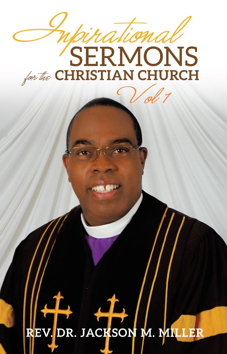 INSPIRATIONAL SERMONS FOR THE CHRISTIAN CHURCH VOL 1