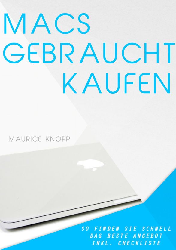 Macs gebraucht kaufen - So finden Sie schnell das beste Angebot für iMac und Macbook Pro (inkl. Checkliste)