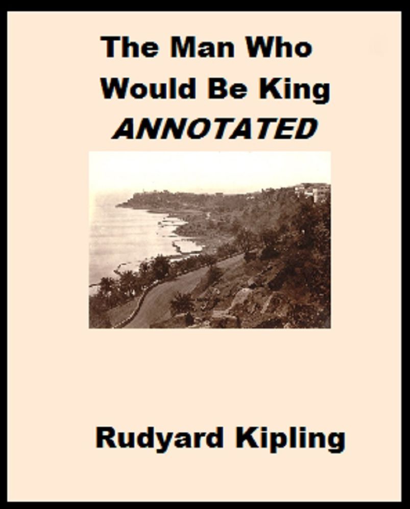The Man Who Would Be King (Annotated)