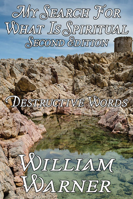 My Search For What Is Spiritual Second Edition: Destructive Words