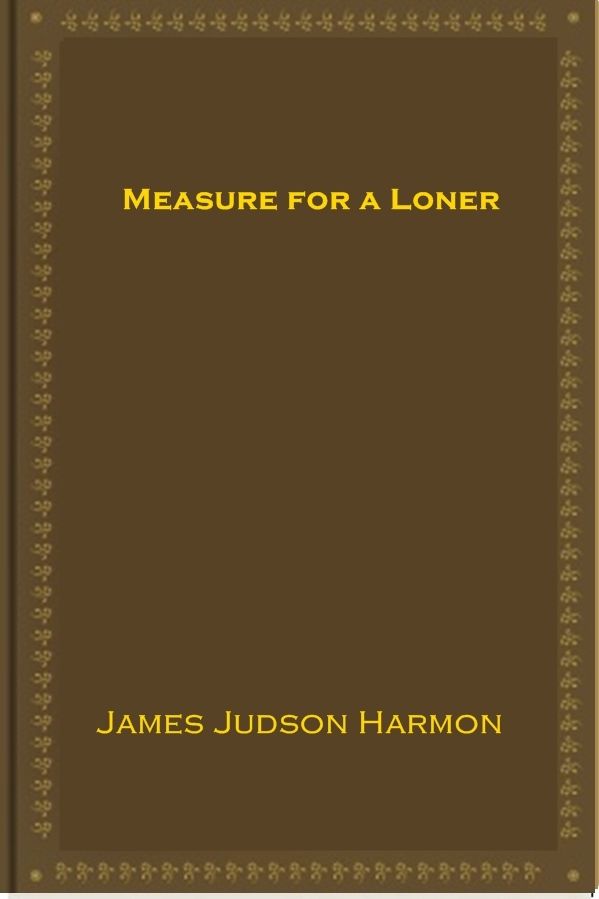 Measure for a Loner