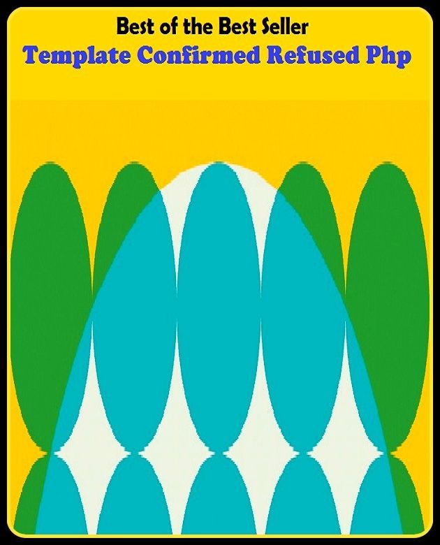 Best of the Best Sellers Template Confirmed Refused Php (guide, mold, plan, stencil, trim, motive, original,device, diagram, patterning)